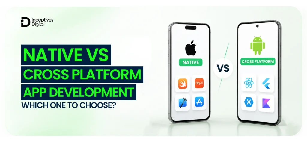 Native vs Cross Platform App Development Which One to Choose