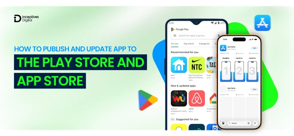 How to Publish and Update Your App on the App Store and Google Play