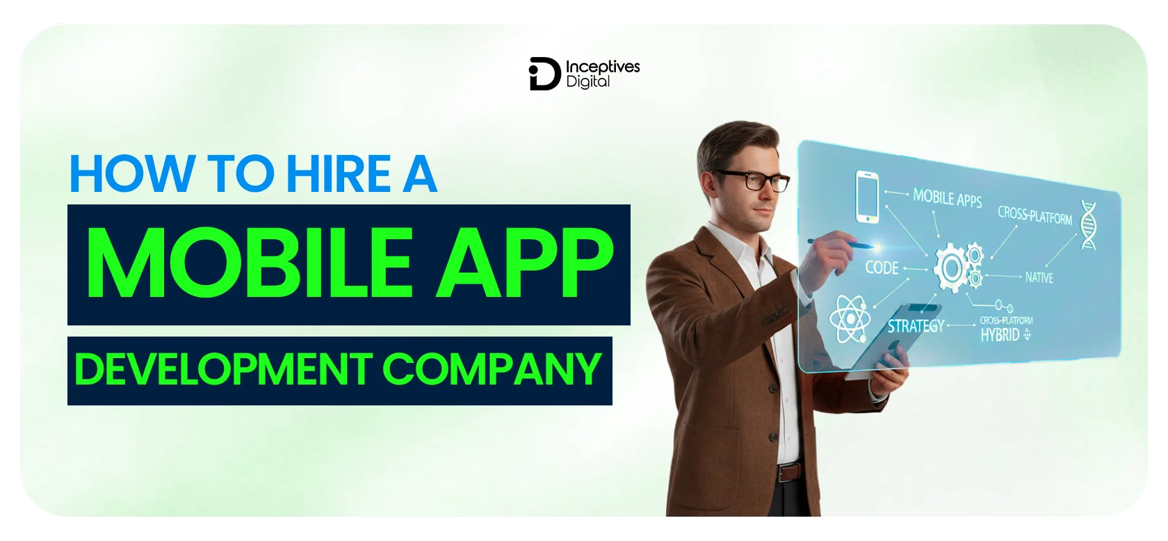 How to Hire a Mobile App Development Company?