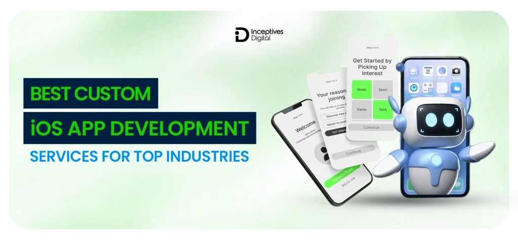 Best Custom iOS App Development Services For Top Industries