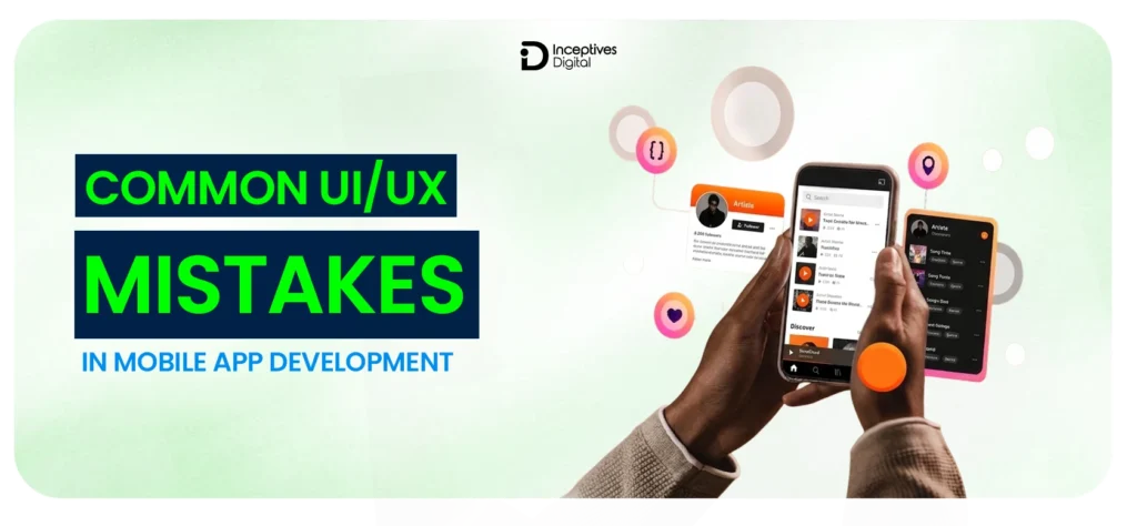 Common UI/UX Mistakes in Mobile App Development